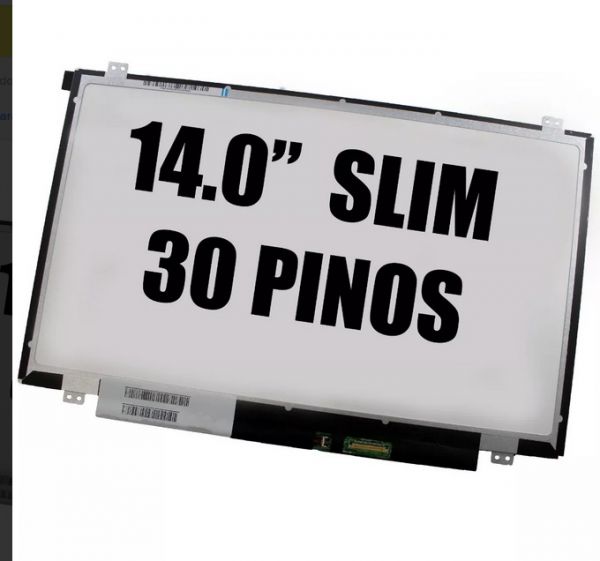 Tela 14.0 Led Slim 30 Pinos